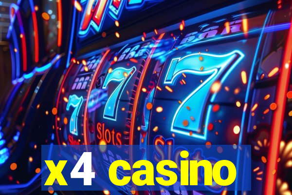 x4 casino